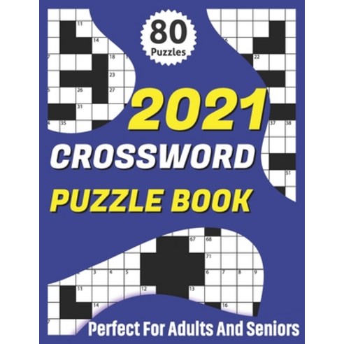 2021 Crossword Puzzle Book: 2021 Senior''s Crossword Book For Mum And Dad To Enjoy Time With Brain Ga... Paperback, Independently Published, English, 9798589116595