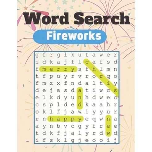 Fireworks Word Search: A Word Search Fireworks Puzzles Books - Great for improving Persistence and P... Paperback, Independently Published, English, 9798697599099