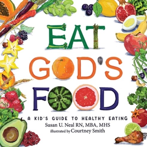 (영문도서) Eat God''s Food Paperback, Elk Lake Publishing Inc, English, 9781649492913