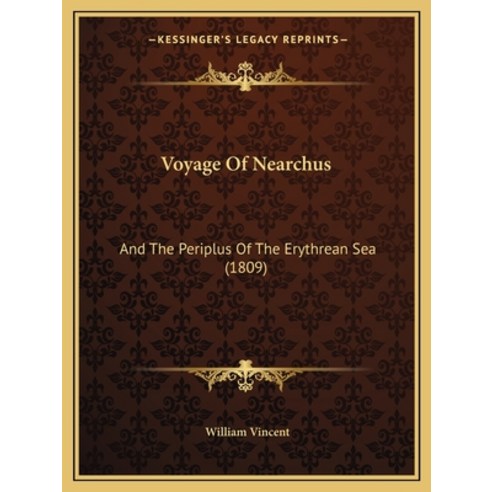 (영문도서) Voyage Of Nearchus: And The Periplus Of The Erythrean Sea (1809) Paperback, Kessinger Publishing, English, 9781165765393