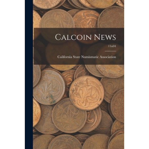(영문도서) Calcoin News; 11n04 Paperback, Hassell Street Press, English, 9781014387783