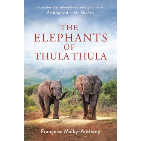 (영문도서) The Elephants of Thula Thula Hardcover, St. Martin''s Press, English, 9781250284259