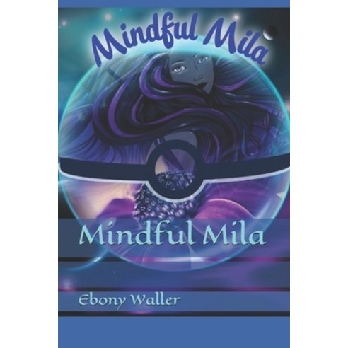 Mindful Mila Paperback, Independently Published, English, 9798710953792