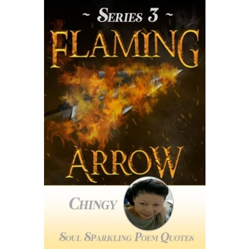 Flaming Arrow Series 3: Full-Colored with Graphic Paperback, Independently Published