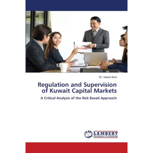 (영문도서) Regulation and Supervision of Kuwait Capital Markets Paperback, LAP Lambert Academic Publis..., English, 9786205502334