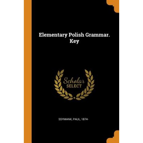 Elementary Polish Grammar. Key Paperback, Franklin Classics