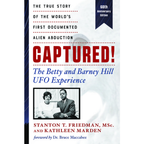 Captured! the Betty and Barney Hill UFO Experience (60th Anniversary Edition): The True Story of the... Paperback, New Page Books