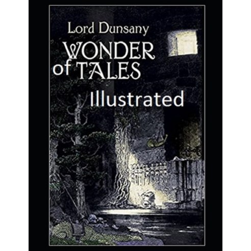 (영문도서) Tales of Wonder Illustrated Paperback, Independently Published, English, 9798464229389