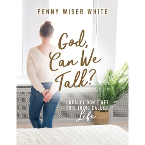 (영문도서) God Can We Talk?: I Really Don''t Get This Thing Called Life Paperback, Trilogy Christian Publishing, English, 9798887389400