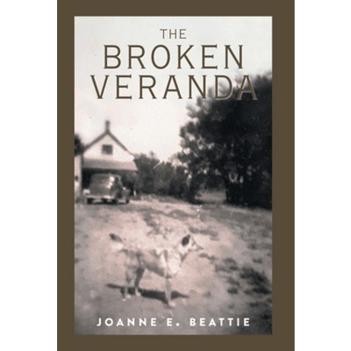 (영문도서) The Broken Veranda Hardcover, FriesenPress, English, 9781525598333