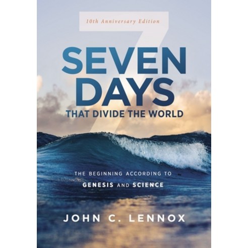 Seven Days That Divide the World 10th Anniversary Edition: The Beginning According to Genesis and S... Paperback, Zondervan, English, 9780310127819