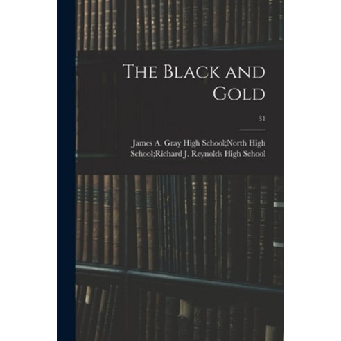 (영문도서) The Black and Gold; 31 Paperback, Hassell Street Press, English, 9781015119819