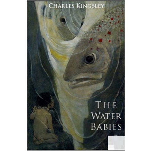 The Water-Babies Illustrated Paperback, Independently Published, English, 9798563306141