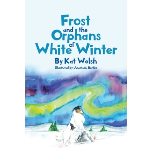(영문도서) Frost and the Orphans of White Winter Paperback, Page Publishing, Inc., English, 9781662448270