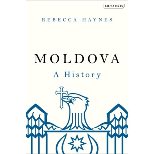 Moldova: A History Hardcover, Bloomsbury Publishing PLC