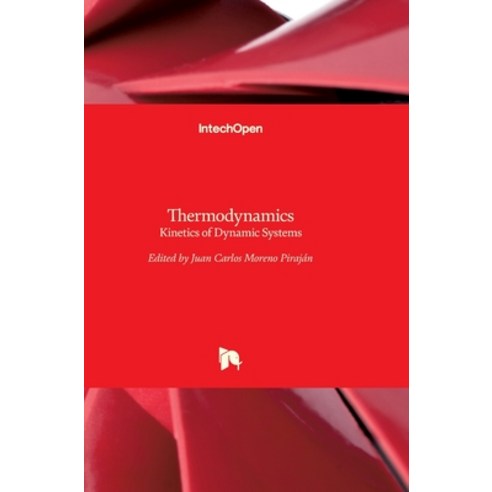 (영문도서) Thermodynamics: Kinetics of Dynamic Systems Hardcover, Intechopen, English, 9789533076270