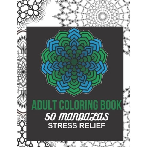 Adult Coloring Book 50 Mandalas Stress Relieving: The Mindful Mandala Adult coloring book one sided ... Paperback, Independently Published, English, 9798676406134