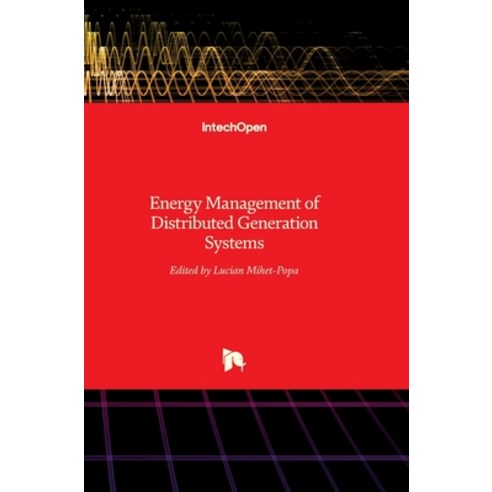 (영문도서) Energy Management of Distributed Generation Systems Hardcover, Intechopen, English, 9789535124733