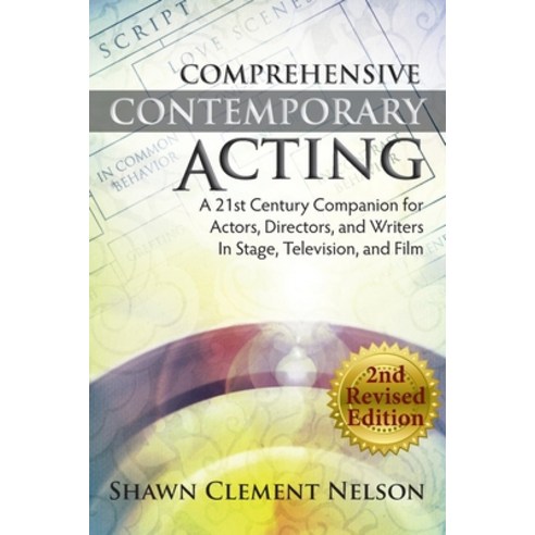 Comprehensive Contemporary Acting - 2nd Revised Edition: A 21st Century Companion for Actors Direct... Paperback, Fleur de Lis, English, 9798697004944