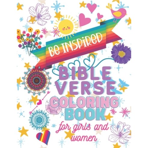 Be Inspired - Bible Verse Coloring Book for Girls and Women: Scriptures and Unique Designs Created t... Paperback, Independently Published, English, 9798731860284