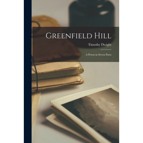 (영문도서) Greenfield Hill: a Poem in Seven Parts Paperback, Legare Street Press, English, 9781014532473