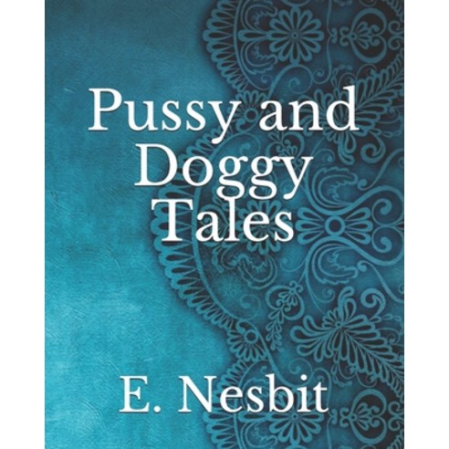 Pussy and Doggy Tales Paperback, Independently Published, English, 9798741899403