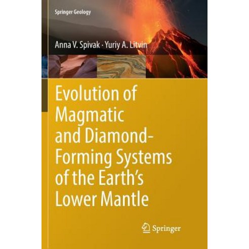 (영문도서) Evolution of Magmatic and Diamond-Forming Systems of the Earth''s Lower Mantle Paperback, Springer, English, 9783030087197