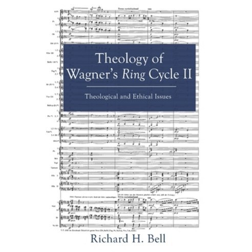 Theology of Wagner''s Ring Cycle II Hardcover, Cascade Books