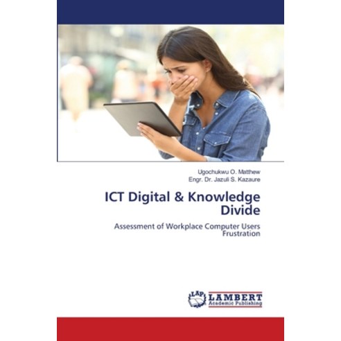 (영문도서) ICT Digital & Knowledge Divide Paperback, LAP Lambert Academic Publis..., English, 9786203304152