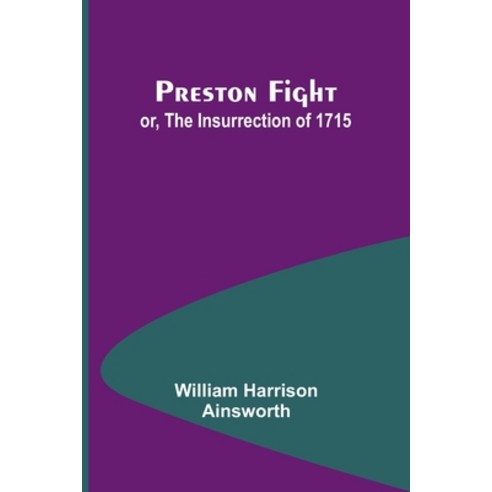 (영문도서) Preston Fight; or The Insurrection of 1715 Paperback, Alpha Edition, English, 9789362095251