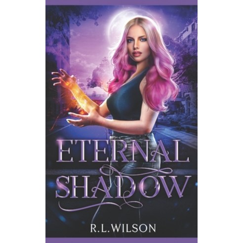 Eternal Shadow: A New Adult Urban Fantasy Series Paperback, Independently Published, English, 9798647225566
