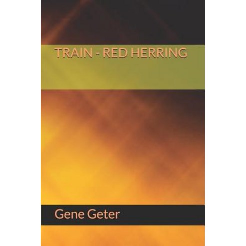 (영문도서) Train - Red Herring Paperback, Independently Published, English, 9781728922614