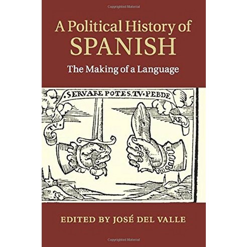A Political History of Spanish, Cambridge University Press