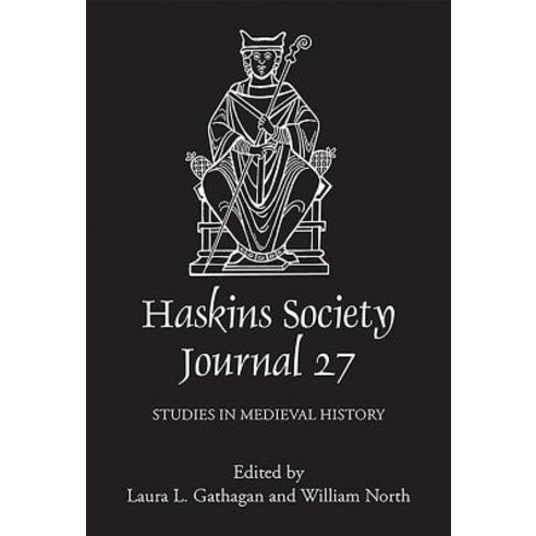 The Haskins Society Journal 2015: Studies in Medieval History, Boydell Pr