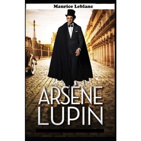 Arsene Lupin Gentleman: Illustrated Edition Paperback, Independently Published, English, 9798748497824