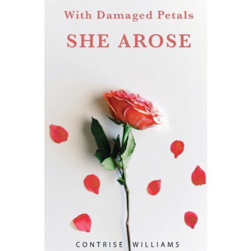 With Damaged Petals Paperback, Trilogy Christian Publishing