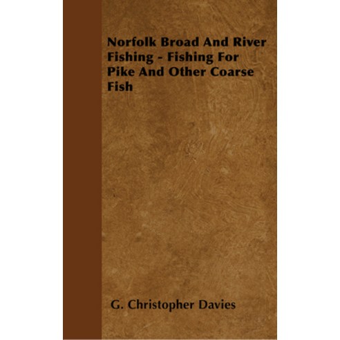 (영문도서) Norfolk Broad and River Fishing - Fishing for Pike and Other Coarse Fish Paperback, Read Country Books, English, 9781445524436