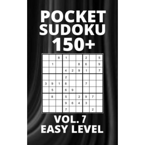 (영문도서) Pocket Sudoku 150+ Puzzles: Easy Level with Solutions - Vol. 7 Paperback, Independently Published, English, 9798532866737