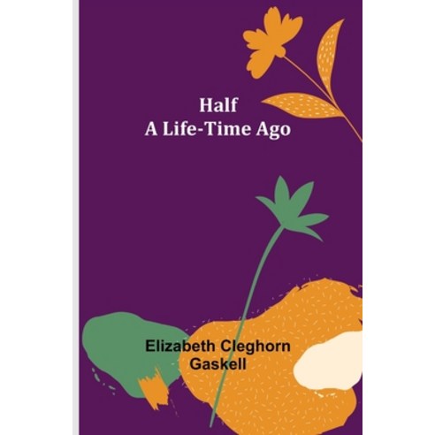 (영문도서) Half a Life-Time Ago Paperback, Alpha Edition, English, 9789356152953
