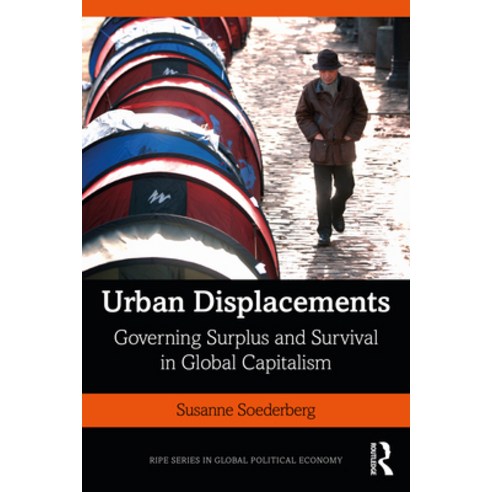 Urban Displacements: Governing Surplus and Survival in Global Capitalism Paperback, Routledge, English, 9780367236199