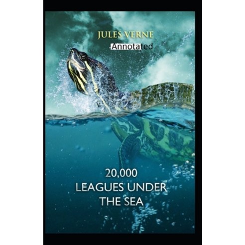 20 000 Leagues Under the Sea Original Edition(Annotated) Paperback, Independently Published, English, 9798593389671