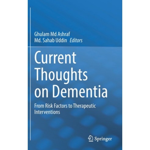 (영문도서) Current Thoughts on Dementia: From Risk Factors to Therapeutic Interventions Hardcover, Springer, English, 9789811676055