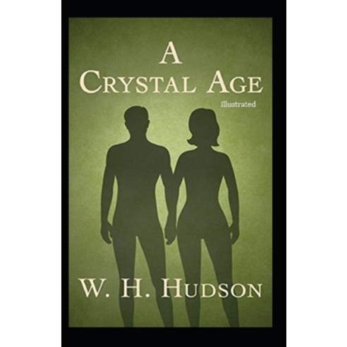 A Crystal Age (Illustrated) Paperback, Independently Published, English, 9798697267127