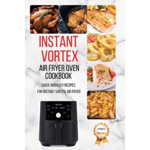 (영문도서) Instant Vortex Air Fryer Oven Cookbook: Quick and Easy Recipes for Instant Vortex Air Fryer Paperback, D.J.P, English, 9781803259017
