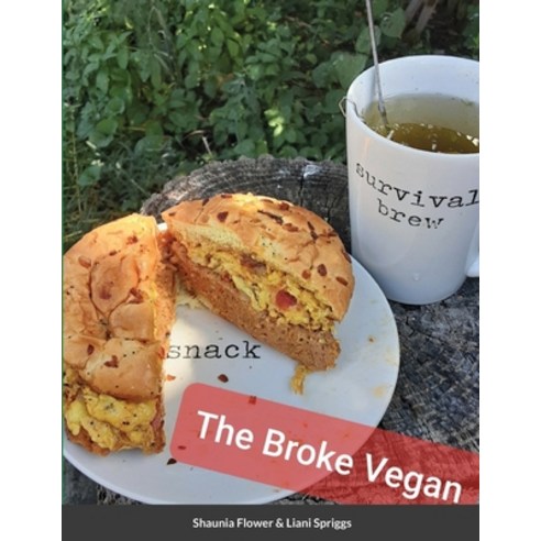 The Broke Vegan: Vegan Paperback, Lulu.com, English, 9781716607936