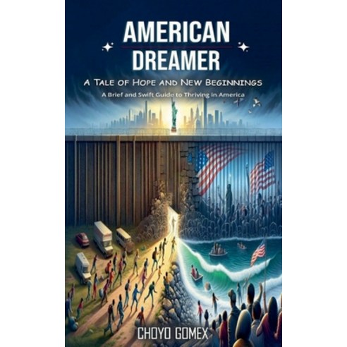 (영문도서) American Dreamer Paperback, Choyo Gomex, English, 9798224516346