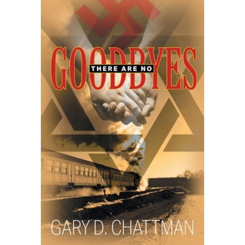 There Are No Goodbyes Paperback, Strategic Book Publishing & Rights Agency, LL
