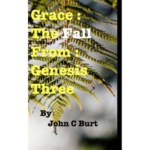 Grace: The Fall From: Genesis Three. Hardcover, Blurb