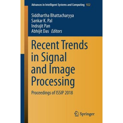 (영문도서) Recent Trends in Signal and Image Processing: Proceedings of Issip 2018 Paperback, Springer, English, 9789811367823