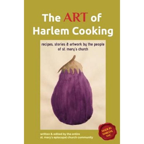The ART of Harlem Cooking Paperback, Blurb, English, 9781366718167